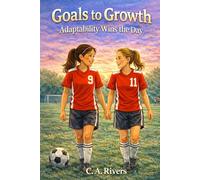 Goals to Growth: Adaptability Wins the Day