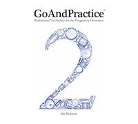 GoAndPractice: Rudimental Vocabulary for the Progressive Drummer: Volume 2