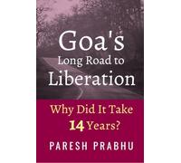 Goa's Long Road to Liberation: Why Did It Take 14 Years?