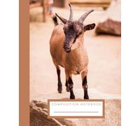 GOAT COMPOSITION NOTEBOOK | 120 Numbered Pages | Lined Journal | Funny Work Gag Gift for Office Coworkers, Employees, Adults, Boss
