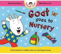 Goat Goes to Nursery: A first book for toddlers who are starting nursery