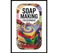 Goat Milk Soap Making for beginners