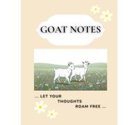 Goat Notes: Goat-Themed Adventure Journal | 8.5x11 Double-sided Lined Notebook for Writing, Planning, and Travel | Gift for Goat Lovers, Girls, and Nature Enthusiasts