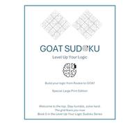 GOAT Sudoku - Special Large Print Edition: Welcome to the top. Stay humble, solve hard. The grid fears you now