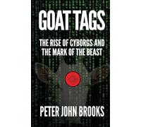 Goat Tags: The Rise of Cyborgs and the Mark of the Beast