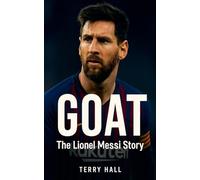 GOAT: The Lionel Messi Story