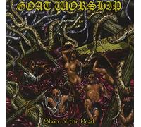 GOAT WORSHIP - SHORE OF THE DEAD