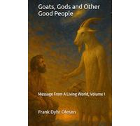 Goats, Gods and Other Good People: Message From A Living World