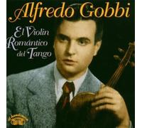 Gobbi, Alfredo - El Violin Romantico De