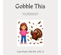 Gobble This: The First Thanksgiving After My Divorced Parents Remarried