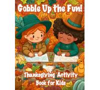 Gobble Up the Fun!: Thanksgiving Activity Book for Kids