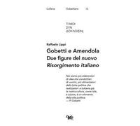 Gobetti e Amendola. Due figure del «nuovo Risorgimento italiano»