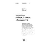 Gobetti, il teatro e la modernità
