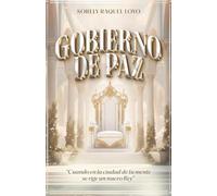 Gobierno de Paz: “Cuando en la ciudad de tu mente se rige un nuevo Rey”