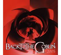 Goblin - Back To The Goblin 2005