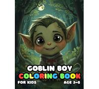 Goblin Boy Coloring For Kid Book Age 3-8: 51 Fun and Adorable Goblin Boy Illustrations for boys and girls