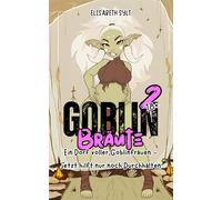 Goblin Bräute 2: Ein Dorf voller Goblinfrauen - jetzt hilft nur noch Durchhalten