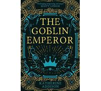 GOBLIN EMPEROR