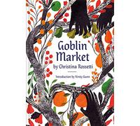 Goblin Market: An Illustrated Poem