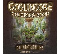 Goblincore Coloring Book: Curiosities