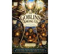 Goblins Among Us