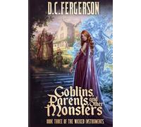 Goblins, Parents, and Other Monsters