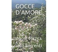 GOCCE D'AMORE: SILLOGE POETICA