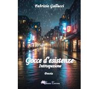 Gocce d'esistenze. Introspezione