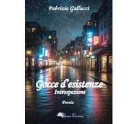 Gocce d'esistenze. Introspezione