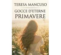 Gocce d'eterne primavere