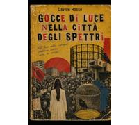 Gocce di luce nella metropoli degli spettri: visual poetry