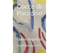 Gocce di Paradiso: Favole Angeliche
