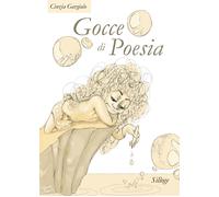 Gocce di poesia di Cinzia Gargiulo, 2017, Youcanprint