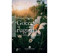 Gocce di rugiada sulle spine del mondo