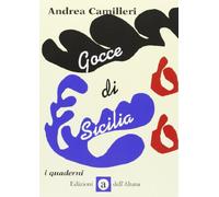 Gocce di Sicilia. Ediz. illustrata