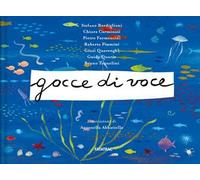 Gocce di voce. Ediz. a colori