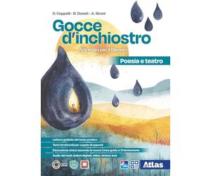 Gocce d'inchiostro. Antologia italiana. Poesia e Teatro. Per le Scuole superiori. Con e-book. Con espansione online