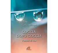 Goccia dopo goccia. Pensieri di vita