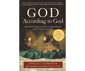 God According to God: A Scientist Discovers We've Been Wrong About God All...