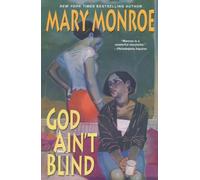 God Ain't Blind by Mary Monroe (2009-09-01)