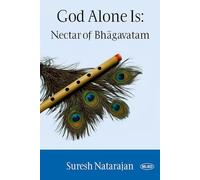 God Alone Is: Nectar of Bhagavatam