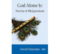 God Alone Is: Nectar of Bhagavatam