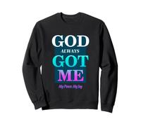 God Always Got Me, My Peace My Joy Cool Quotes Graphic Felpa