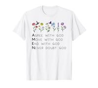 God Amen Agree God Move God with Christian Saying God Quote Maglietta
