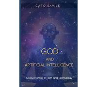 GOD and Artificial intelligence: A New Frontier in Faith and Technology