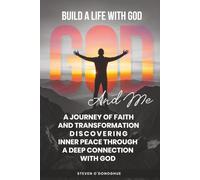 God and Me: Building a life through God
