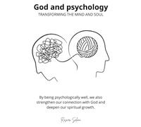 God and Psychology: Renewing Your Mind and Soul