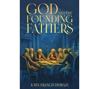 God and the Founding Fathers