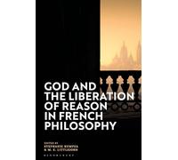 God and the Liberation of Reason in French Philosophy
