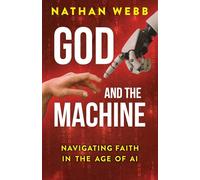 God and the Machine: Navigating Faith in the Age of Ai